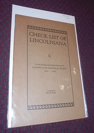 Check List of Lincolniana in the Journals and Publications of the Illinois State Historical Socie...