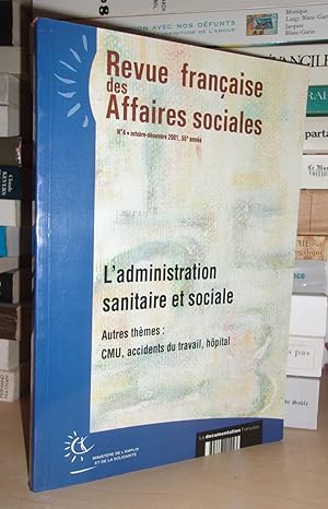 Immagine del venditore per REVUE FRANCAISE DES AFFAIRES SANITAIRES ET SOCIALES N 4 - L'Administration Sanitaire et Sociale : CMU, Accidents Du Travail, Hpital venduto da Planet's books