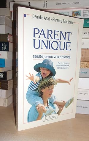 PARENT UNIQUE : Seul(e) Avec Vos Enfants