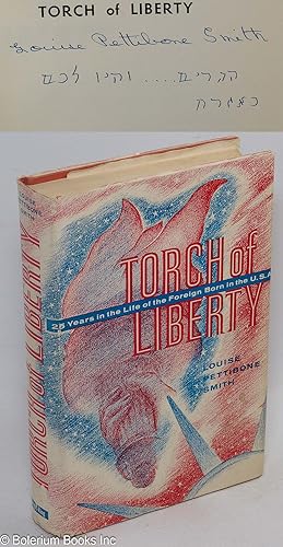 Torch of liberty; twenty-five years in the life of the foreign born in the U.S.A.