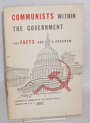 Bild des Verkufers fr Communists Within the Government: the facts and a program. Report of Committee on Socialism and Communism, approved by the Board of Directors, January, 1947 zum Verkauf von Bolerium Books Inc.