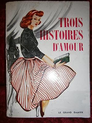 Seller image for TROIS HISTOIRES D' AMOUR : L'ETERNELLE SOUFFRANCE / RENCONTRE D'UN COEUR / LE BAISER DU DIABLE for sale by LA FRANCE GALANTE