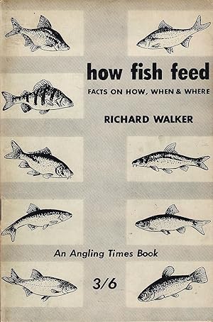 Bild des Verkufers fr HOW FISH FEED: Facts on how, when and where. By Richard Walker. 1964 3rd impression. zum Verkauf von Coch-y-Bonddu Books Ltd