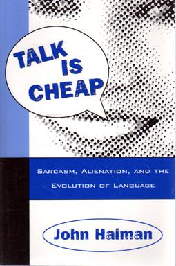 Immagine del venditore per Talk Is Cheap: Sarcasm, Alienation, and the Evolution of Language venduto da Sutton Books