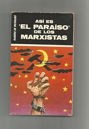 Imagen del vendedor de As es el paraiso de los marxistas. Relatos autnticos del imperio del terror. a la venta por Librera El Crabo