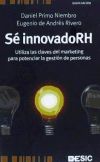 Sé innovadoRH. Utiliza las claves del marketing para potenciar la gestión de personas