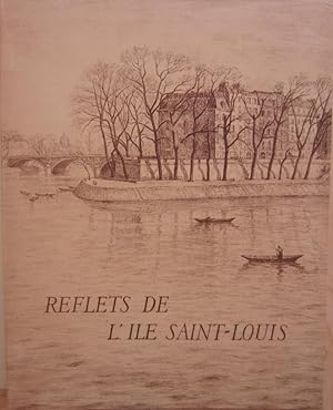 Reflets De L'Ile Saint-Louis avec les lithographies de Robert Santernes