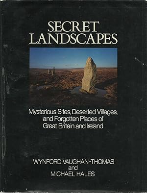 Seller image for Secret Landscapes - Mysterious Sites, Deserted Villages, and Forgotten Places of Great Britain and Ireland for sale by Chaucer Head Bookshop, Stratford on Avon