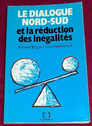 Seller image for LE DIALOGUE NORD-SUD et la rduction des ingalits for sale by LE BOUQUINISTE