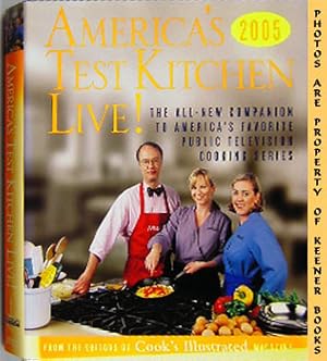 Bild des Verkufers fr America's Test Kitchen Live! : The All-New Companion to America's Favorite Public Television Cooking Series zum Verkauf von Keener Books (Member IOBA)