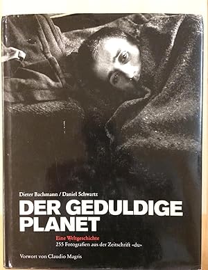 Imagen del vendedor de DER GEDULDIGE PLANET / THE PATIENT PLANET a la venta por ART...on paper - 20th Century Art Books