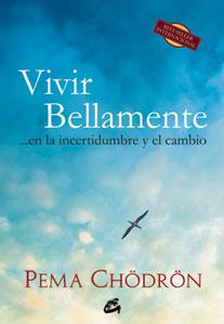 Imagen del vendedor de VIVIR BELLAMENTE.en la incertidumbre y el cambio a la venta por KALAMO LIBROS, S.L.