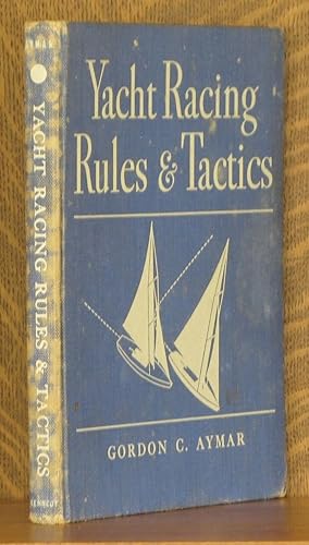 Seller image for YACHT RACING RULES AND TACTICS for sale by Andre Strong Bookseller
