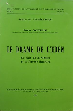 Seller image for Le drame de l'Eden : Le rcit de la Gense et sa fortune littraire for sale by Bouquinerie L'Ivre Livre