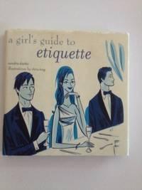 Seller image for A Girl's Guide To Etiquette for sale by WellRead Books A.B.A.A.