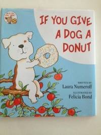 Imagen del vendedor de If You Give a Dog a Donut a la venta por WellRead Books A.B.A.A.