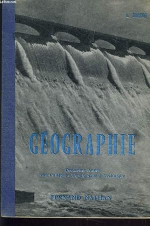 Seller image for GEOGRAPHIE POUR LES DEUXIEME ANNEE DES COLLEGES D'ENSEIGNEMENT TECHNIQUE. EDITION MISE A JOUR EN 1963. for sale by Le-Livre