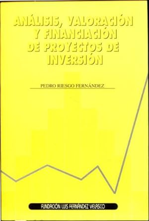 ANALISIS, VALORACION Y FINANCIACION DE PROYECTOS DE INVERSION.