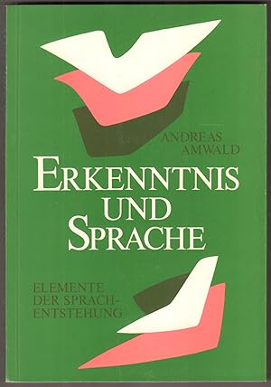 Seller image for Erkenntnis und Sprache. Elemente der Sprach-Entstehung. for sale by Antiquariat Neue Kritik