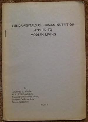 Fundamentals of Human Nutrition Applied to Modern Living