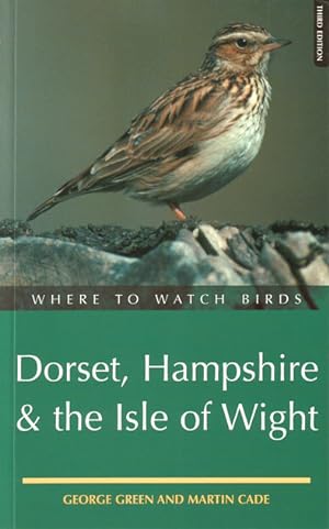 Image du vendeur pour Where to watch birds in Dorset, Hampshire and the Isle of Wight. mis en vente par Andrew Isles Natural History Books