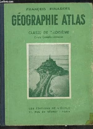 Bild des Verk�ufers f�r G�ographie-Atlas. La France M�tropolitaine et les Pays extra-m�tropolitains de l'Union France. Classe de Troisi�me Cours compl�mentaires. zum Verkauf von Le-Livre