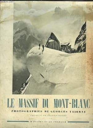 Bild des Verk�ufers f�r Le Massif du Mont-Blanc. zum Verkauf von Le-Livre