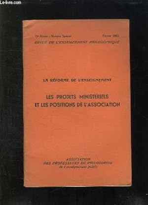 Seller image for REVUE DE L ENSEIGNEMENT PHILOSOPHIQUE NUMERO SPECIAL FEVRIER 1965. LA REFORME DE L ENSEIGNEMENT, LES PROJETS MINISTERIELS, LES PROJEST MINISTERIELS ET LES POSITIONS DE L ASSOCIATION. for sale by Le-Livre