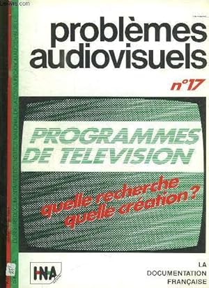 Seller image for PROBLEMES AUDIOVISUELS N 17. JANVIER FEVRIER 1984. SOMMAIRE: PROGRAMMES DE TELEVISION, QUELLE RECHERCHE QUELL CREATION ? TC LAB LA FIN D UNE ESPERIENCE. for sale by Le-Livre