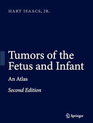 Seller image for Tumors of the Fetus and Infant : An Atlas for sale by AHA-BUCH GmbH