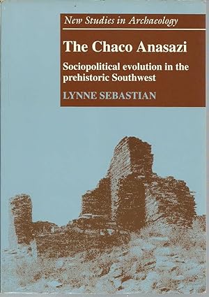 The Chaco Anasazi: Sociopolitical evolution in the prehistoric Southwest