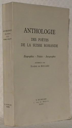 Immagine del venditore per Anthologie des po�tes de la Suisse romande. Biographies. Po�sies. Autographes. venduto da Bouquinerie du Varis