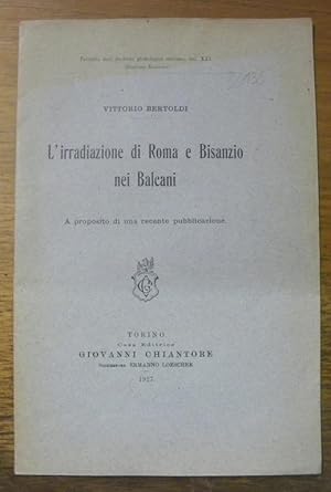 Seller image for L'irradiazione di Roma e Bisanzio nei Balcani. A proposito di una recente pubblicazione. for sale by Bouquinerie du Varis