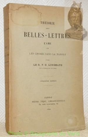 Bild des Verkufers fr Thorie des Belles-Lettres. L'me et les choses dans la parole. 5e dition. zum Verkauf von Bouquinerie du Varis