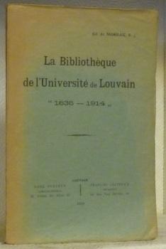 Image du vendeur pour La Bibliothque de l'Universit de Louvain "1636-1914". mis en vente par Bouquinerie du Varis