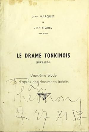 Seller image for Le drame tonkinois (1873-1874): deuxime tude d'aprs des documents indits for sale by Rulon-Miller Books (ABAA / ILAB)