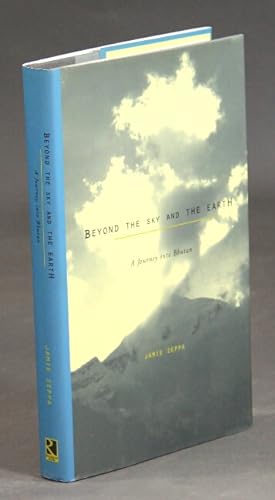 Bild des Verkufers fr Beyond the sky and the earth. A journey into Bhutan zum Verkauf von Rulon-Miller Books (ABAA / ILAB)