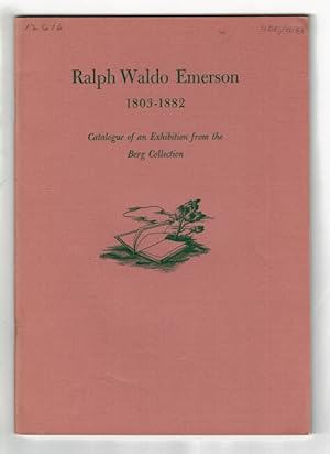 Ralph Waldo Emerson 1803-1882. Catalogue of an exhibition from the Berg Collection