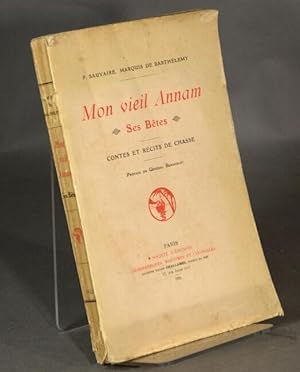 Imagen del vendedor de Mon vieil Annam: ses betes. Contes et rcits de chasse a la venta por Rulon-Miller Books (ABAA / ILAB)