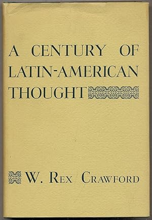Bild des Verkufers fr A Century of Latin-American Thought zum Verkauf von Between the Covers-Rare Books, Inc. ABAA