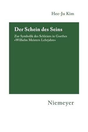 Bild des Verkufers fr Der Schein des Seins : Zur Symbolik des Schleiers in Goethes Wilhelm Meisters Lehrjahre zum Verkauf von AHA-BUCH GmbH