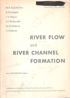 Imagen del vendedor de River Flow and River Channel Formation : Selected chapters from Ruslovoi protsess a la venta por Mike's Library LLC