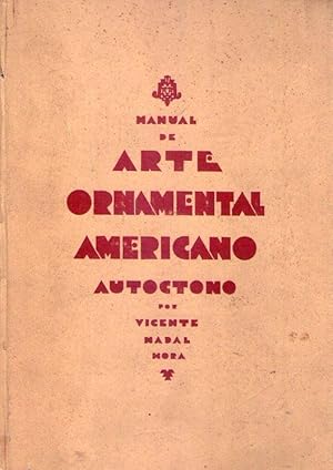 MANUAL DE ARTE ORNAMENTAL AMERICANO AUTOCTONO. Ilustraciones del autor