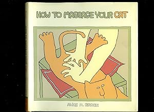 Imagen del vendedor de How to Massage Your Cat a la venta por Little Stour Books PBFA Member