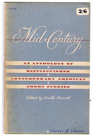 Seller image for Mid Century : An Anthology of Distinguished Contemporary American Short Stories for sale by Michael Moons Bookshop, PBFA