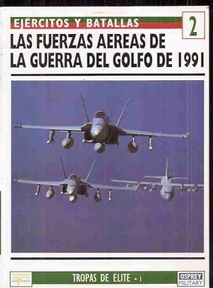 Seller image for FUERZAS AEREAS DE LA GUERRA DEL GOLFO DE 1991 - LAS for sale by Desvn del Libro / Desvan del Libro, SL