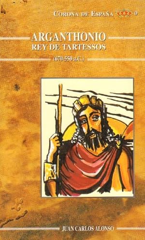 Imagen del vendedor de CORONA DE ESPAA 0. ARGANTHONIO. REY DE TARTESSOS. (670-550 a. C.) a la venta por Librera Raimundo