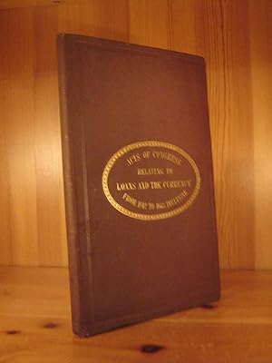 Acts of Congress relating to loans and the currency. From 1842 to 1864 inclusive.