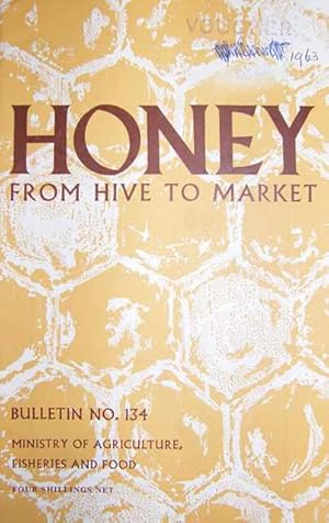 Honey from Hive to Market. Bulletin No.134.