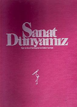 Sanat Dunyamiz. Uc aylik kultur ve sanat dergisi. No: 7-12.